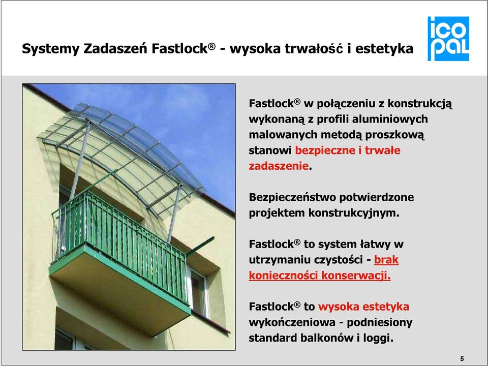 Bezpieczeństwo potwierdzone projektem konstrukcyjnym.