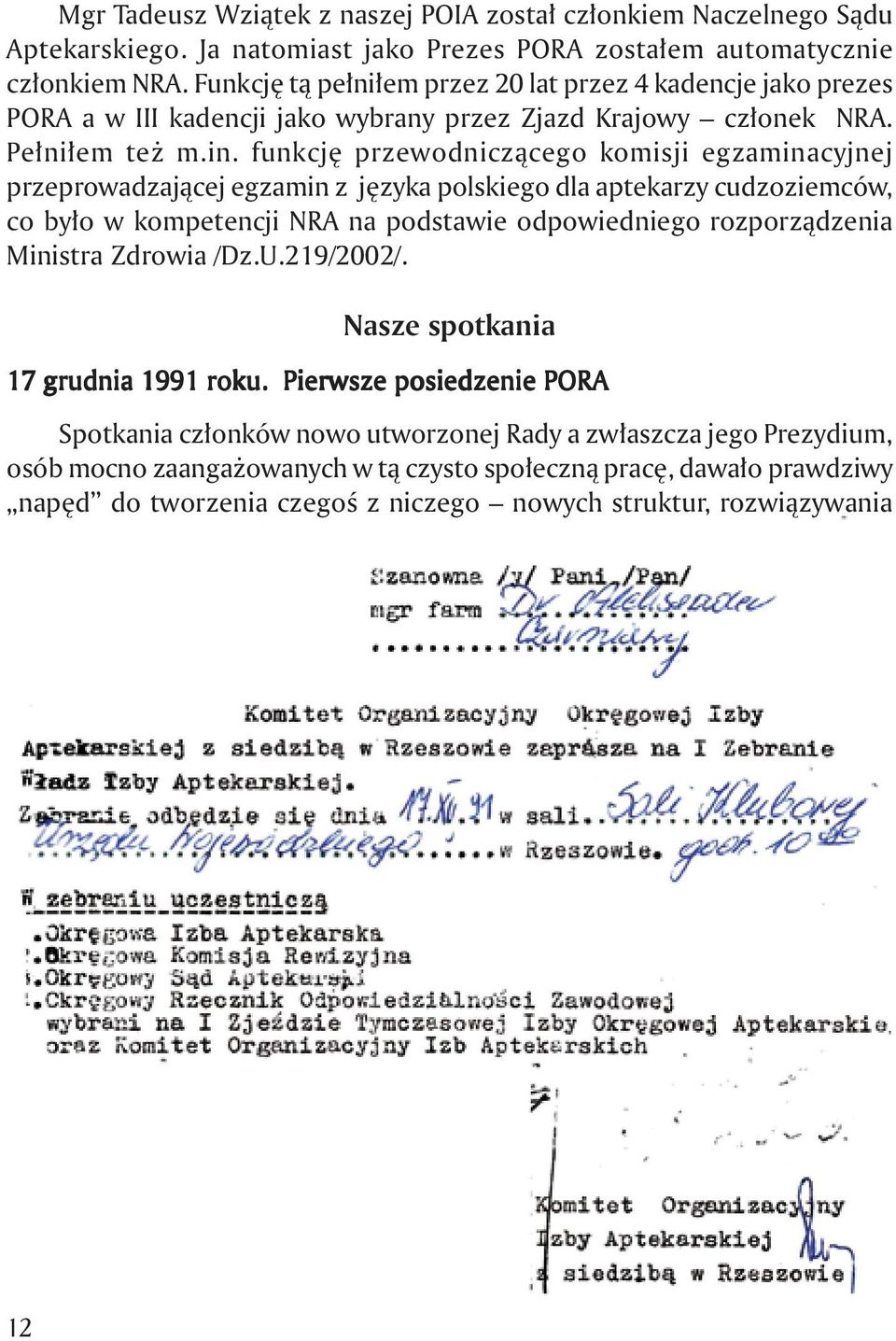 funkcj przewodniczàcego komisji egzaminacyjnej przeprowadzajàcej egzamin z j zyka polskiego dla aptekarzy cudzoziemców, co by o w kompetencji NRA na podstawie odpowiedniego rozporzàdzenia Ministra