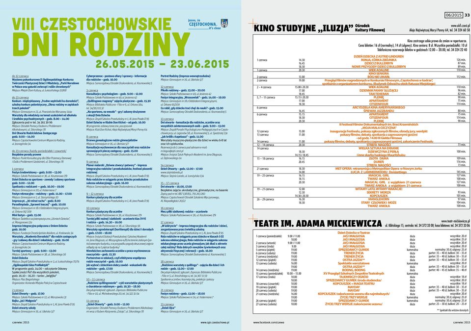 Wszystkie poniedziałki: 10 zł Telefoniczna rezerwacja biletów w godzinach 12.00 20.00, tel.