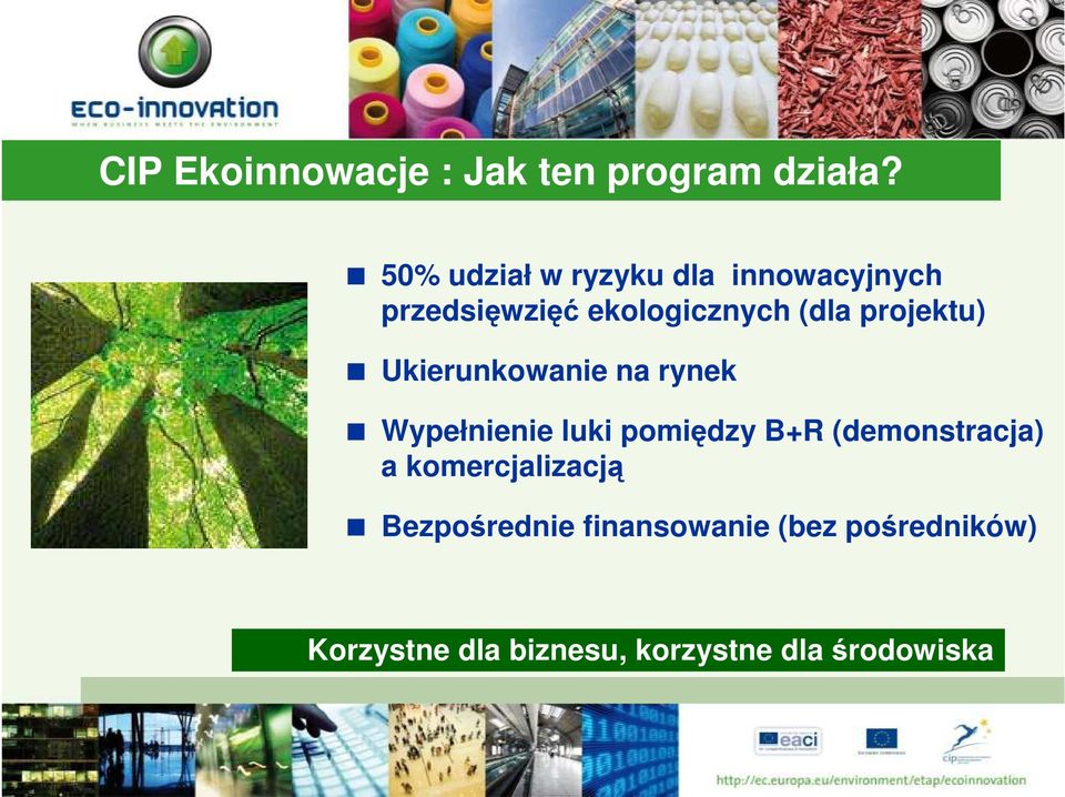 projektu) Ukierunkowanie na rynek Wypełnienie luki pomiędzy B+R