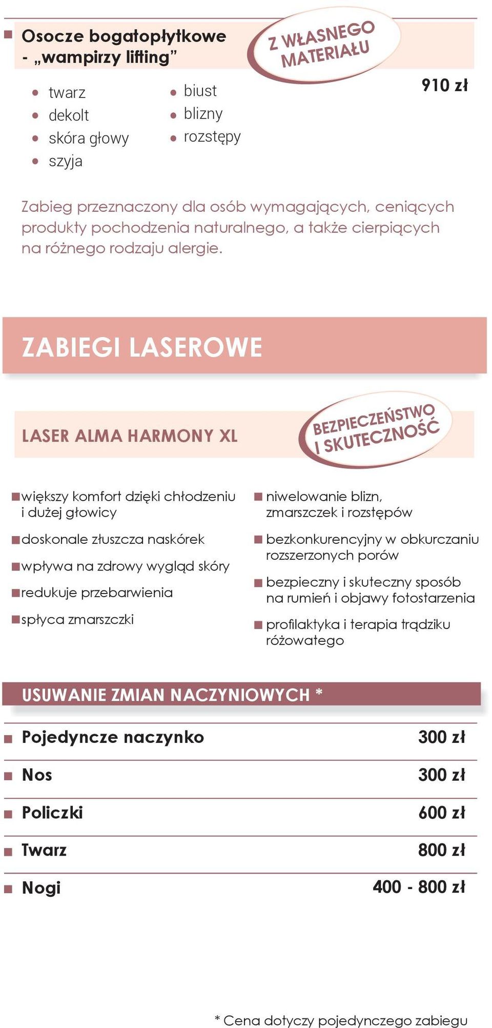 ZABIEGI LASEROWE LASER ALMA HARMONY XL BEZPIECZEŃSTWO I SKUTECZNOŚĆ większy komfort dzięki chłodzeniu i dużej głowicy doskonale złuszcza naskórek wpływa na zdrowy wygląd skóry redukuje przebarwienia