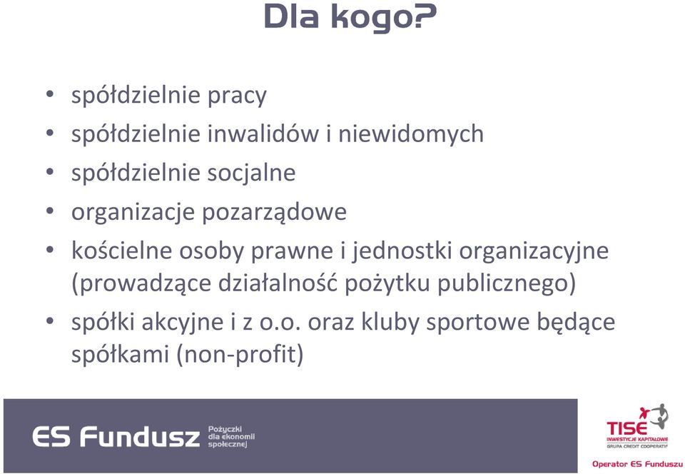 prawne i jednostki organizacyjne (prowadzące działalność pożytku