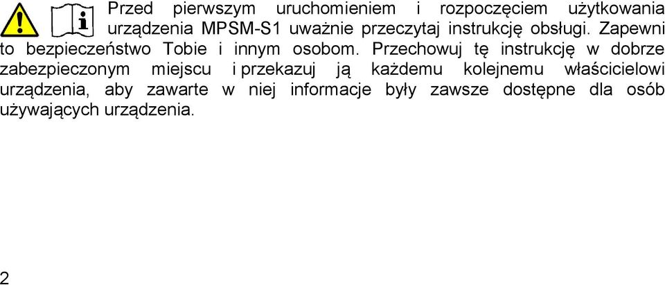 Przechowuj tę instrukcję w dobrze zabezpieczonym miejscu i przekazuj ją każdemu kolejnemu