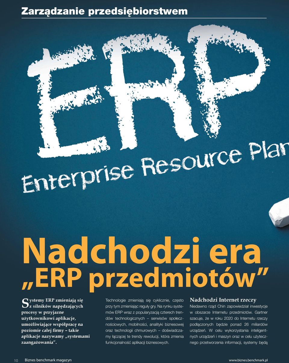 Na rynku systemów ERP wraz z popularyzacją czterech trendów technologicznych serwisów społecznościowych, mobilności, analityki biznesowej oraz technologii chmurowych doświadczamy łączącej te trendy