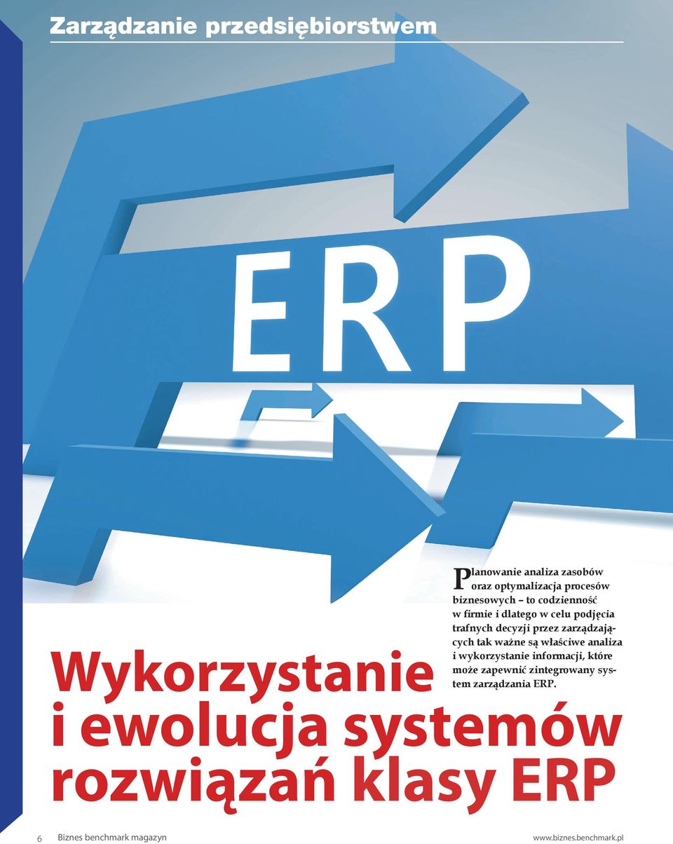 zarządzających tak ważne są właściwe analiza i wykorzystanie informacji, które może zapewnić