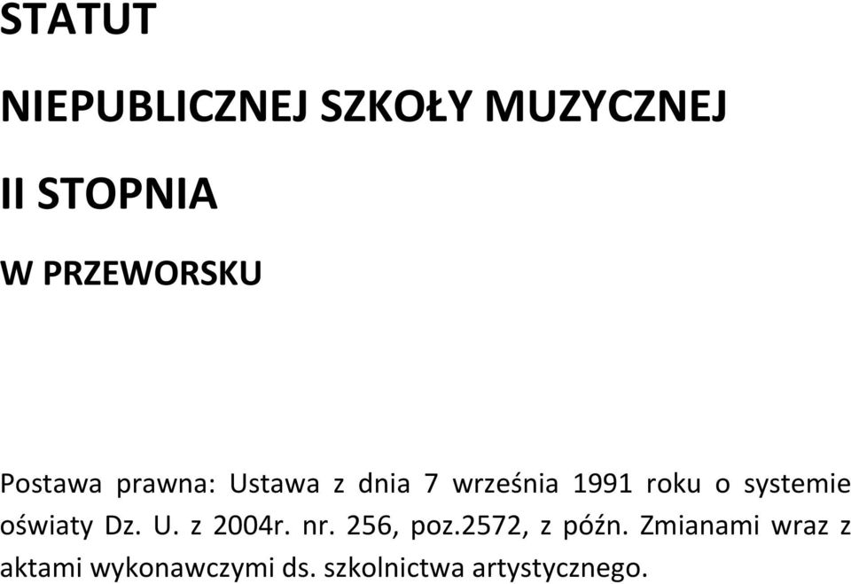 roku o systemie oświaty Dz. U. z 2004r. nr. 256, poz.