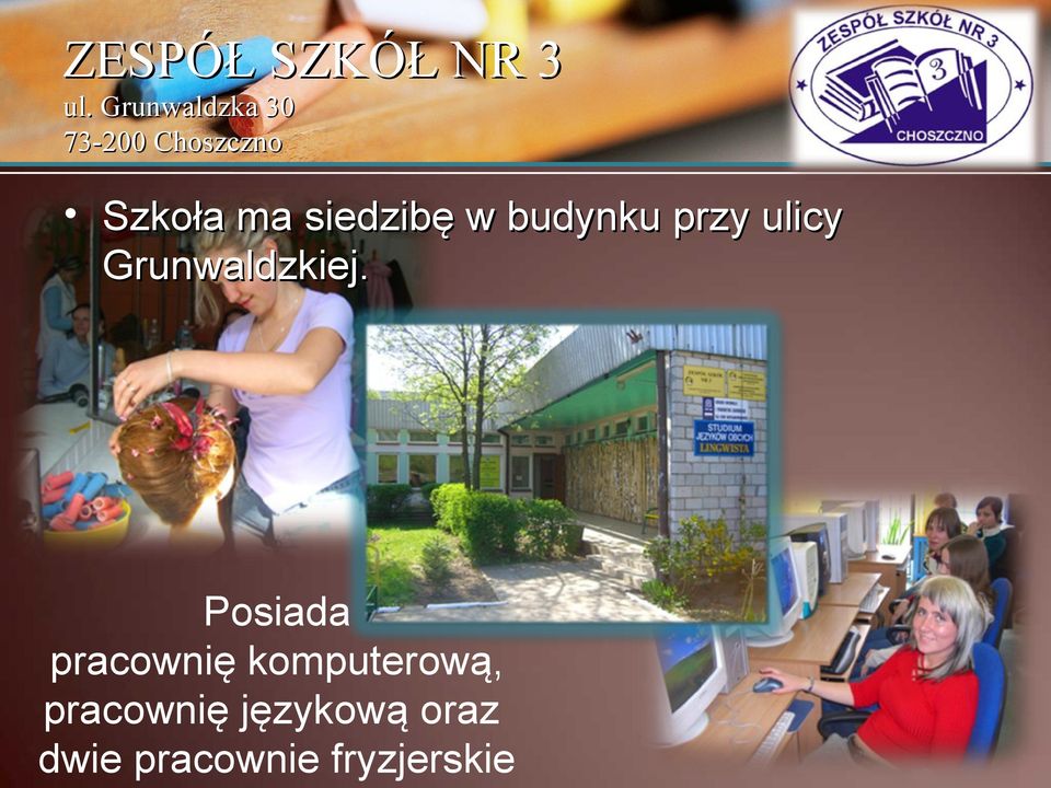 Posiada pracownię komputerową,