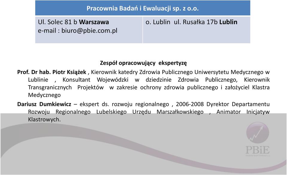 Piotr Książek, Kierownik katedry Zdrowia Publicznego Uniwersytetu Medycznego w Lublinie, Konsultant Wojewódzki w dziedzinie Zdrowia Publicznego,