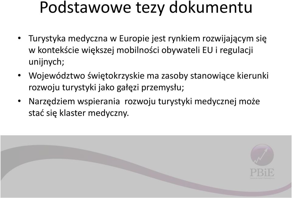 Województwo świętokrzyskie ma zasoby stanowiące kierunki rozwoju turystyki jako