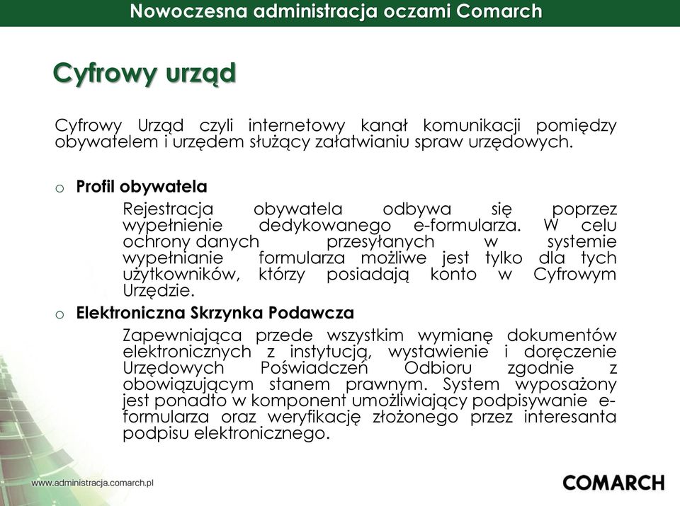 W celu chrny danych przesyłanych w systemie wypełnianie frmularza mżliwe jest tylk dla tych użytkwników, którzy psiadają knt w Cyfrwym Urzędzie.