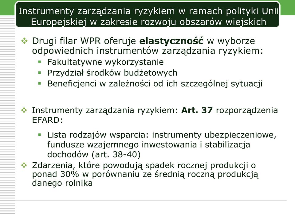 sytuacji Instrumenty zarządzania ryzykiem: Art.