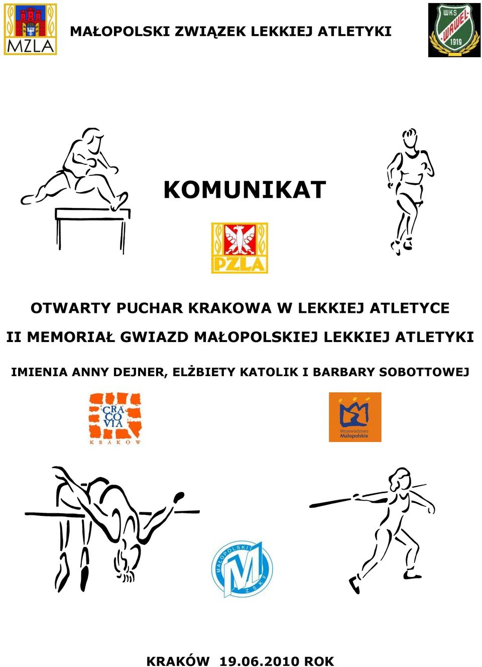 MAŁOPOLSKIEJ LEKKIEJ ATLETYKI IMIENIA ANNY DEJNER,