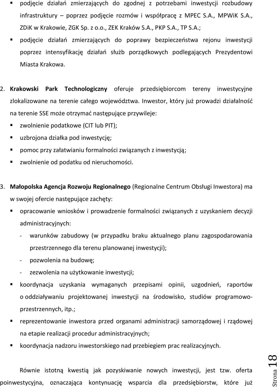 Krakowski Park Technologiczny oferuje przedsiębiorcom tereny inwestycyjne zlokalizowane na terenie całego województwa.