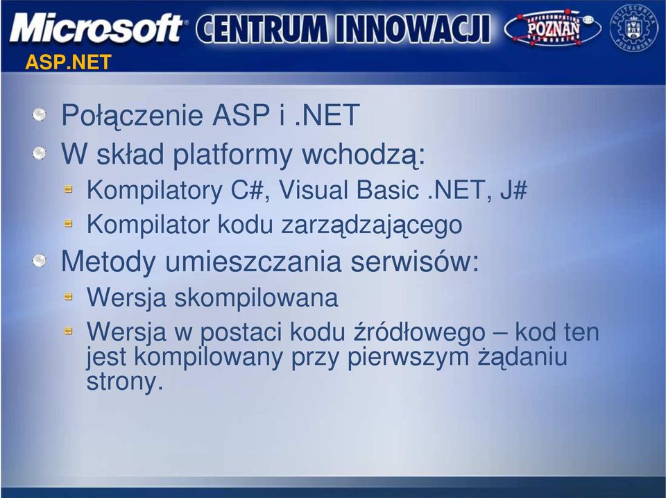 NET, J# Kompilator kodu zarządzającego Metody umieszczania