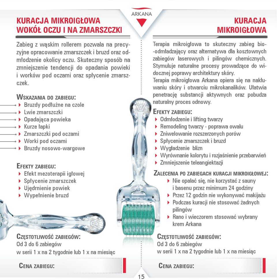 Wskazania do zabiegu: Bruzdy podłużne na czole Lwie zmarszczki Opadająca powieka Kurze łapki Zmarszczki pod oczami Worki pod oczami Bruzdy nosowo-wargowe Efekty zabiegu: Efekt mezoterapii igłowej