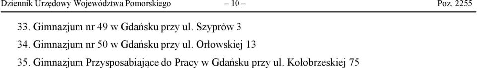 Gimnazjum nr 50 w Gdańsku przy ul. Orłowskiej 13 35.