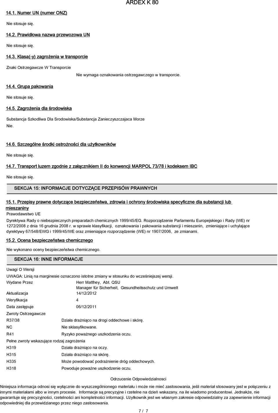 Transport luzem zgodnie z załącznikiem II do konwencji MARPOL 73/78 i kodeksem IBC SEKCJA 15