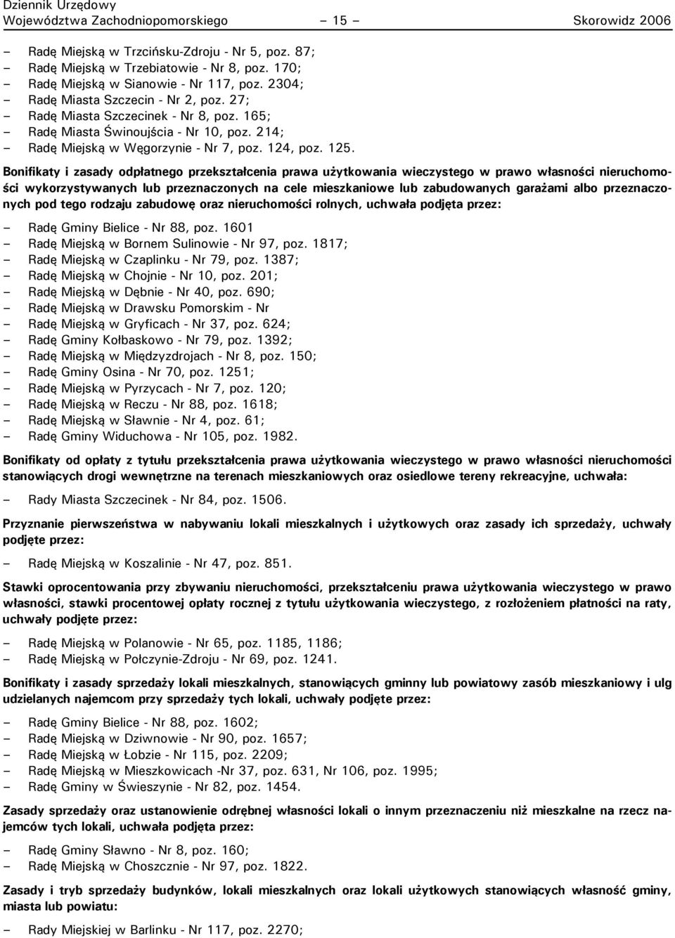 Bonifikaty i zasady odpłatnego przekształcenia prawa użytkowania wieczystego w prawo własności nieruchomości wykorzystywanych lub przeznaczonych na cele mieszkaniowe lub zabudowanych garażami albo