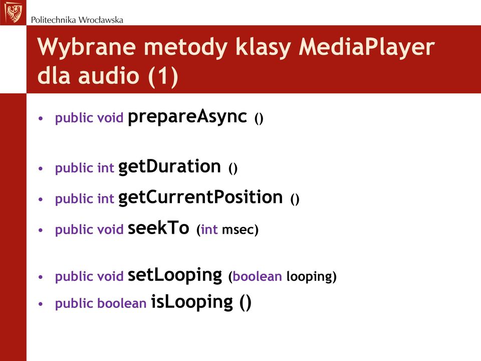 getcurrentposition () public void seekto (int msec)