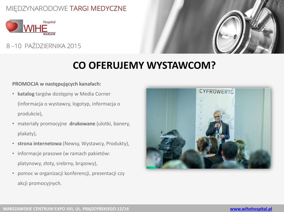 internetowa (Newsy, Wystawcy, Produkty), informacje prasowe (w ramach pakietów: platynowy, złoty,