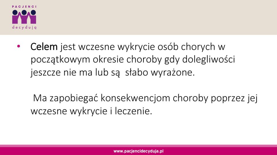 jeszcze nie ma lub są słabo wyrażone.