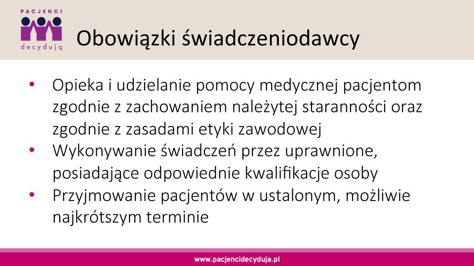 zawodowej Wykonywanie świadczeń przez uprawnione, posiadające odpowiednie