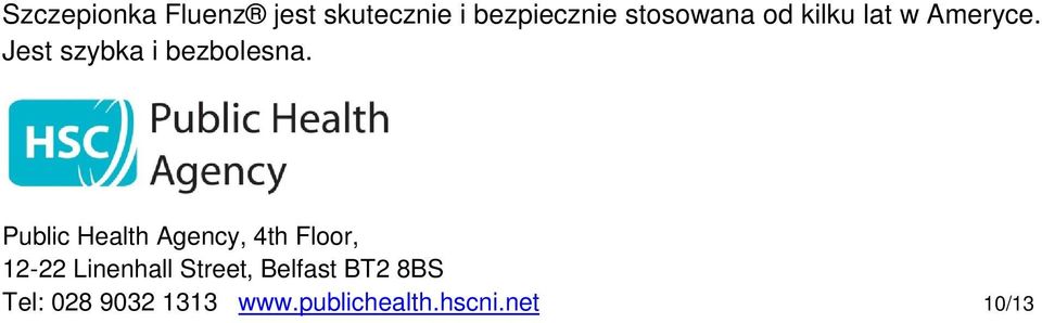 Public Health Agency, 4th Floor, 12-22 Linenhall Street,