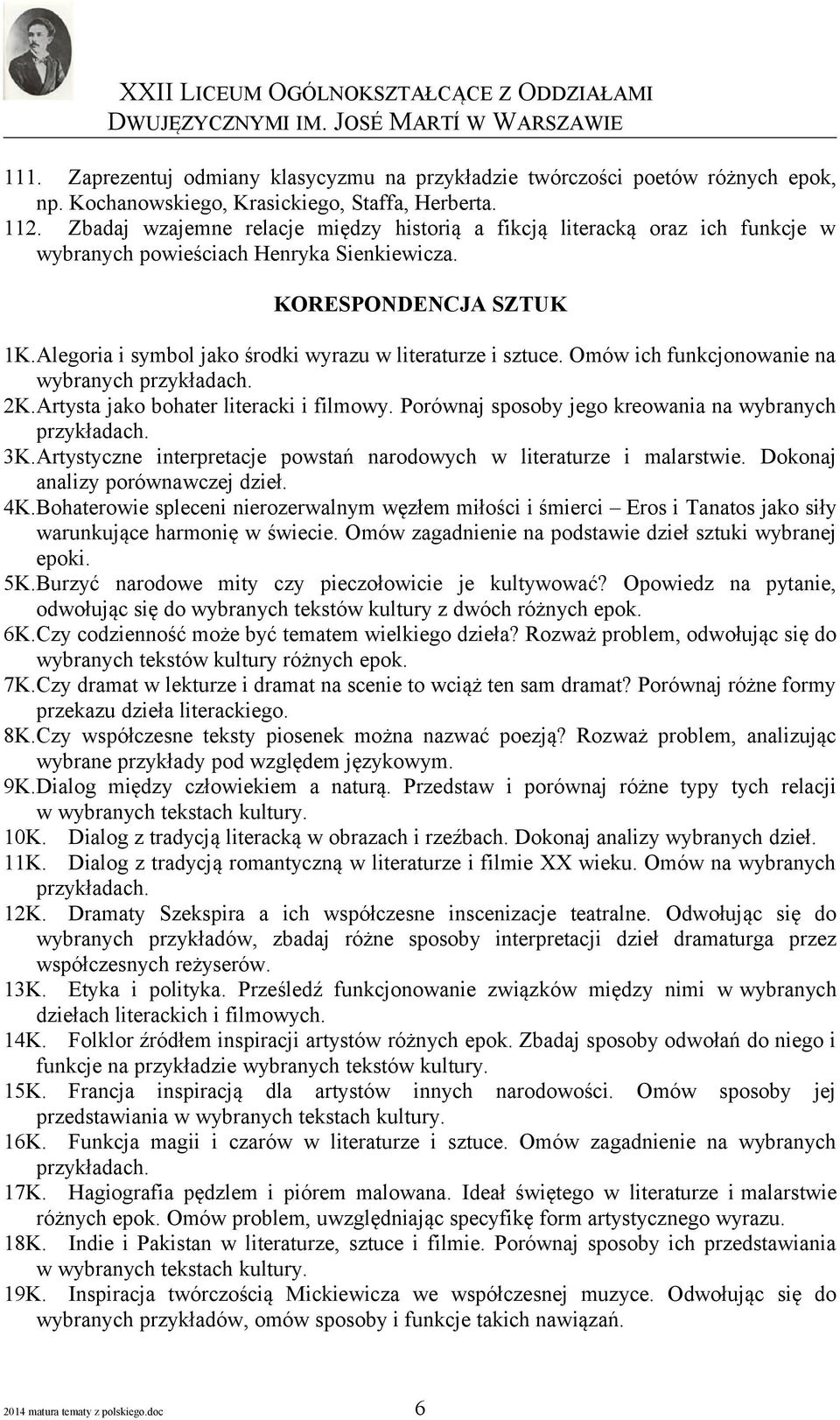 Alegoria i symbol jako środki wyrazu w literaturze i sztuce. Omów ich funkcjonowanie na wybranych 2K.Artysta jako bohater literacki i filmowy. Porównaj sposoby jego kreowania na wybranych 3K.