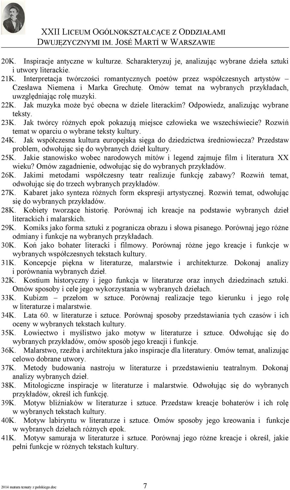 Jak muzyka może być obecna w dziele literackim? Odpowiedz, analizując wybrane teksty. 23K. Jak twórcy różnych epok pokazują miejsce człowieka we wszechświecie?