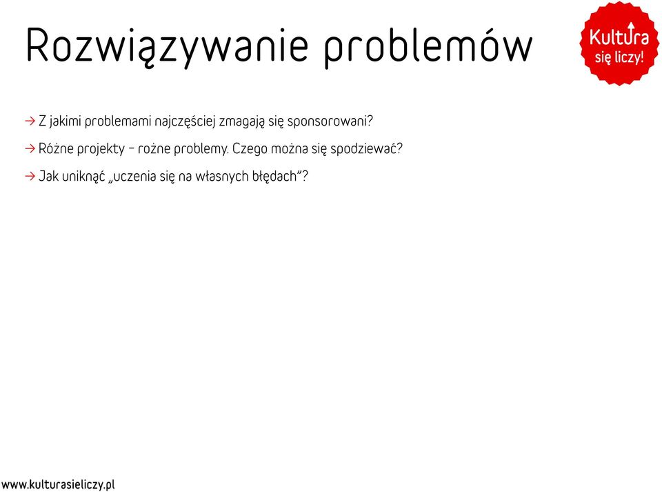 Różne projekty rożne problemy.