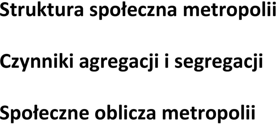 agregacji i segregacji