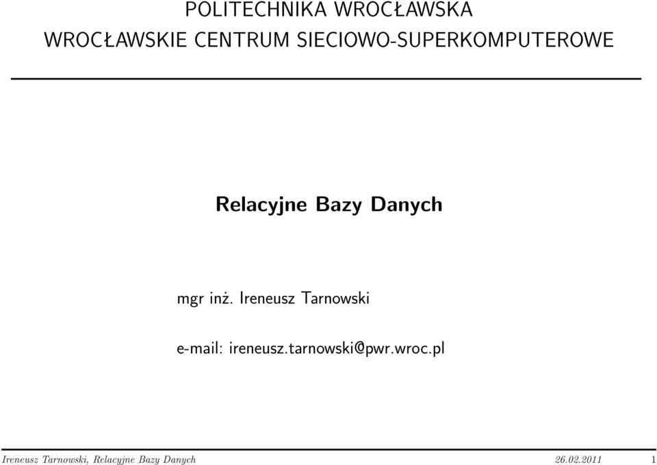 inż. Ireneusz Tarnowski e-mail: ireneusz.