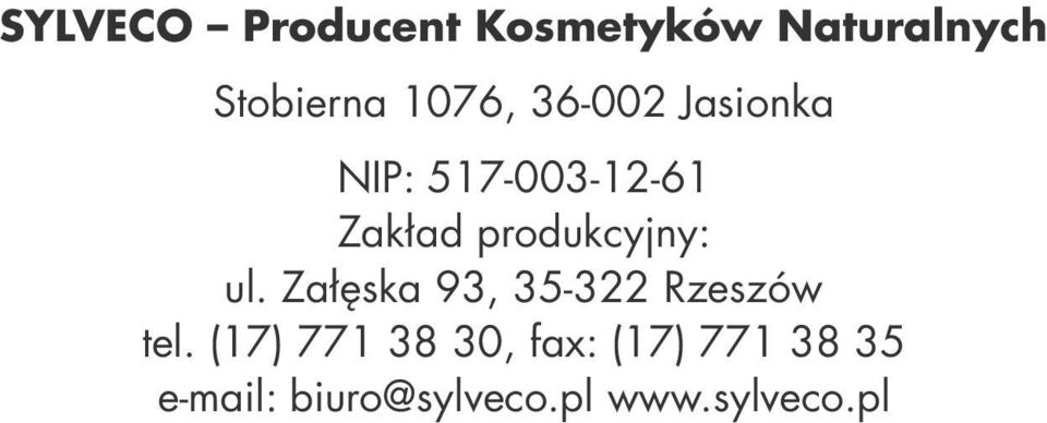 produkcyjny: ul. Załęska 93, 35-322 Rzeszów tel.