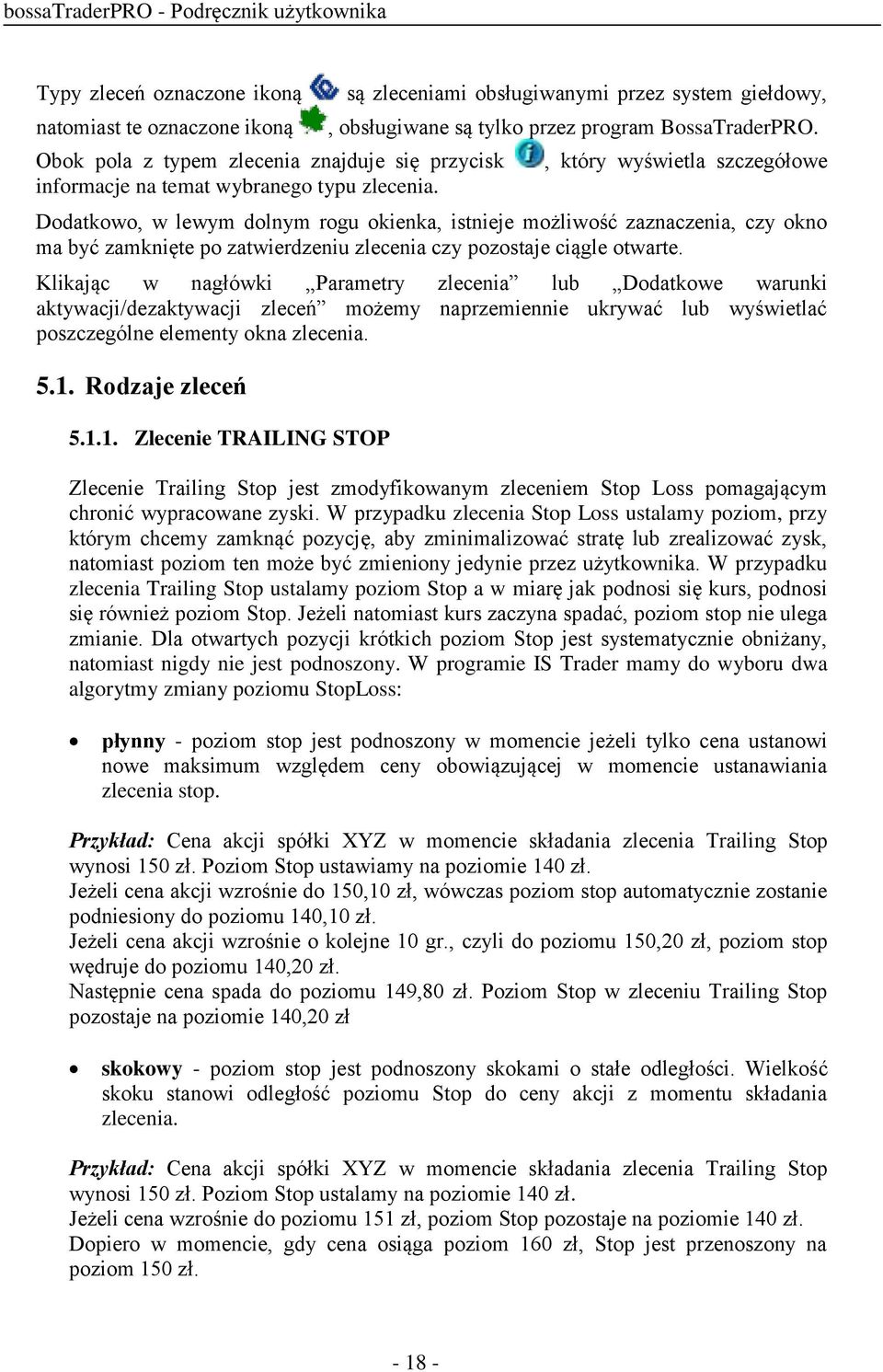 , który wyświetla szczegółowe Dodatkowo, w lewym dolnym rogu okienka, istnieje możliwość zaznaczenia, czy okno ma być zamknięte po zatwierdzeniu zlecenia czy pozostaje ciągle otwarte.