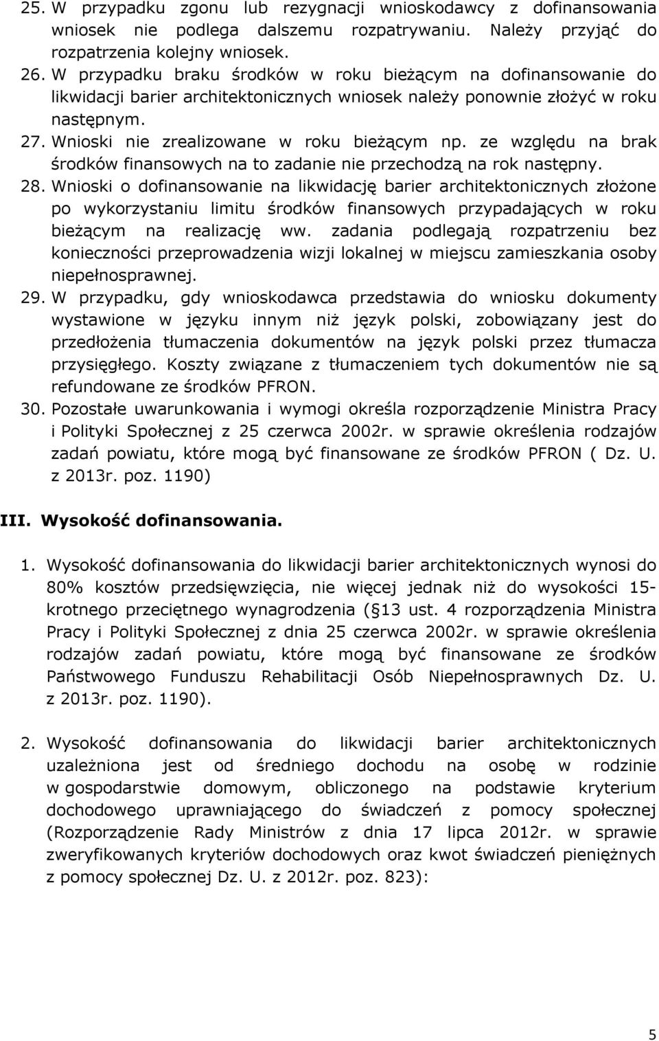 ze względu na brak środków finansowych na to zadanie nie przechodzą na rok następny. 28.