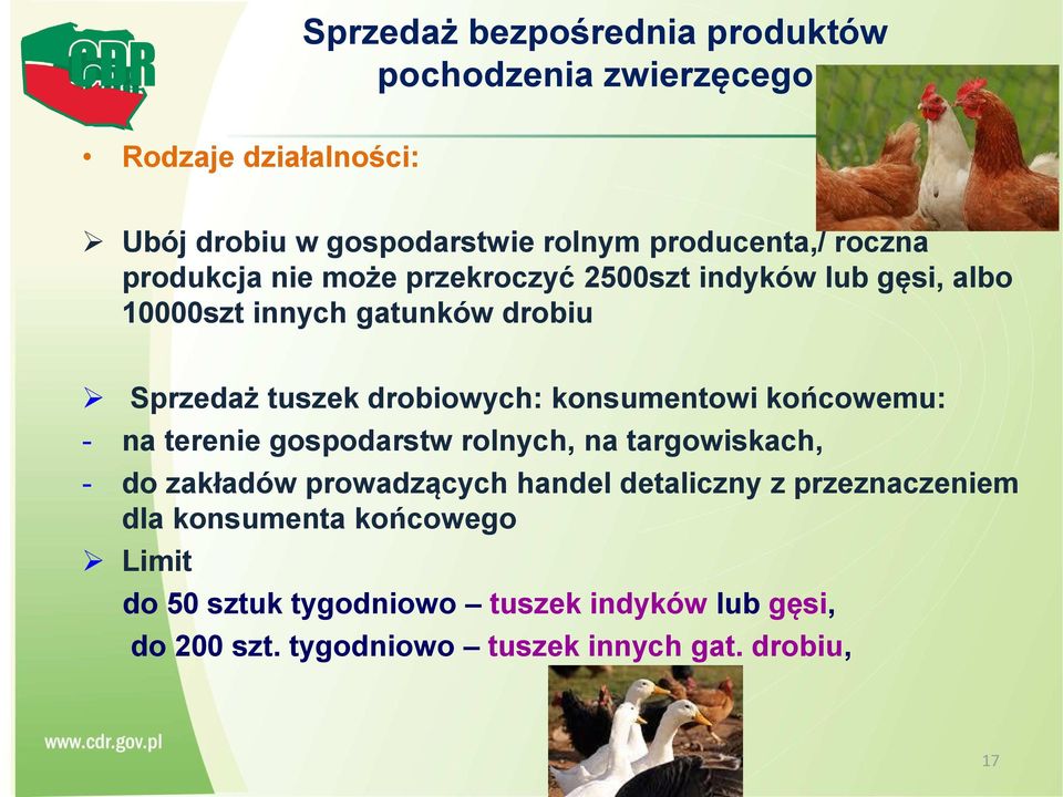 konsumentowi końcowemu: - na terenie gospodarstw rolnych, na targowiskach, - do zakładów prowadzących handel detaliczny z