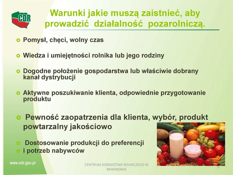 gospodarstwa lub właściwie dobrany kanał dystrybucji Aktywne poszukiwanie klienta, odpowiednie