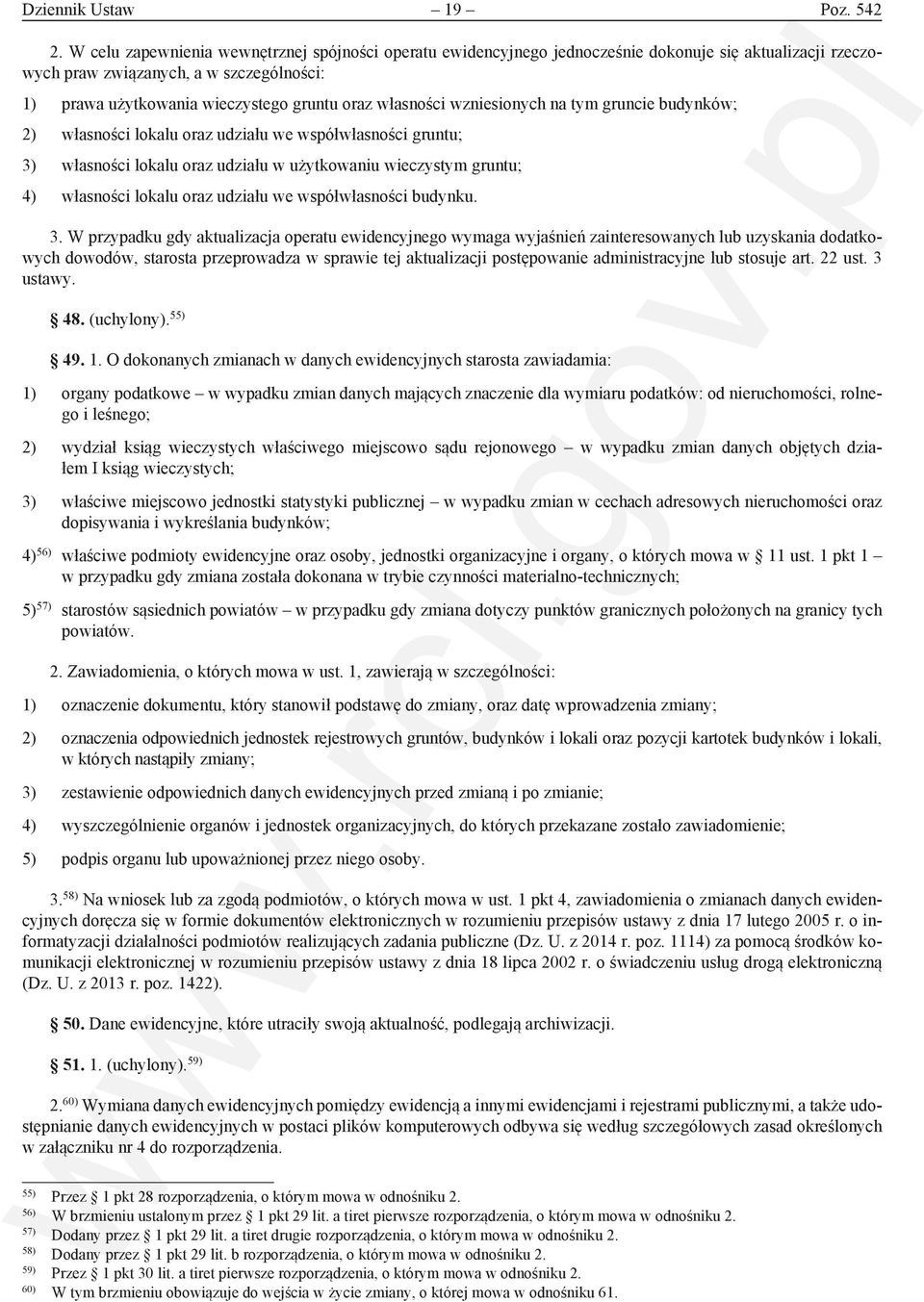 własności wzniesionych na tym gruncie budynków; 2) własności lokalu oraz udziału we współwłasności gruntu; 3) własności lokalu oraz udziału w użytkowaniu wieczystym gruntu; 4) własności lokalu oraz