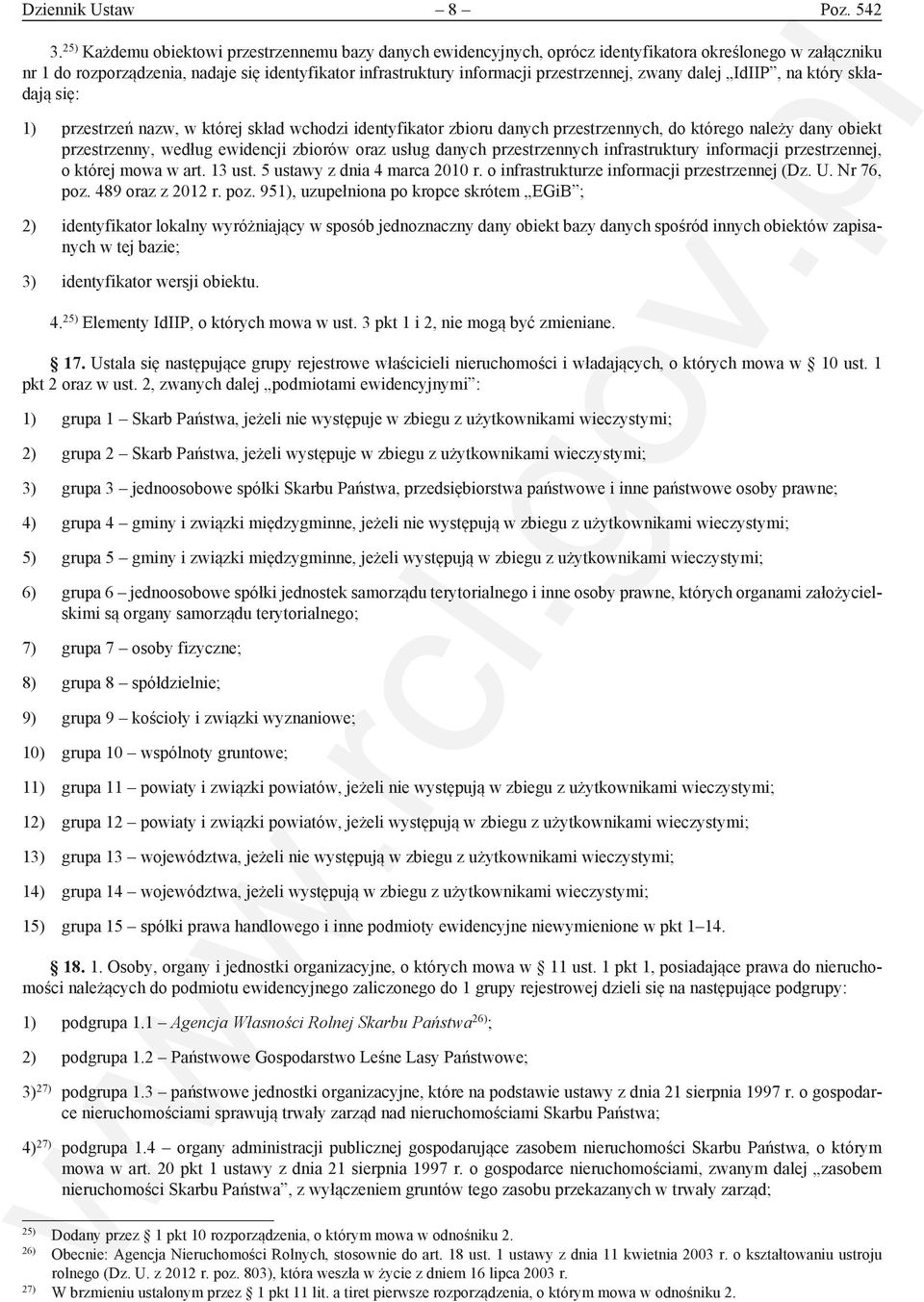 przestrzennej, zwany dalej IdIIP, na który składają się: 1) przestrzeń nazw, w której skład wchodzi identyfikator zbioru danych przestrzennych, do którego należy dany obiekt przestrzenny, według