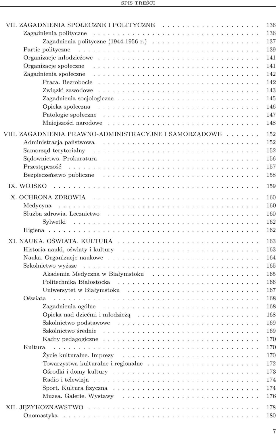 ZAGADNIENIAPRAWNO-ADMINISTRACYJNEISAMORZĄDOWE... 152 Administracjapaństwowa... 152 Samorządterytorialny... 152 Sądownictwo.Prokuratura... 156 Przestępczość... 157 Bezpieczeństwopubliczne... 158 IX.