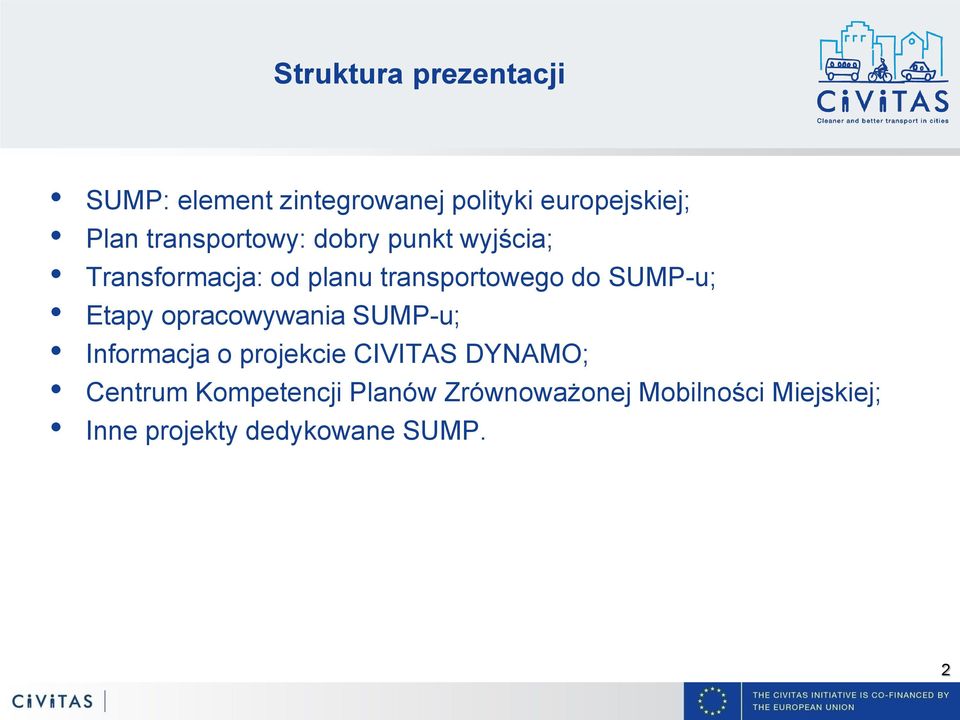 SUMP-u; Etapy opracowywania SUMP-u; Informacja o projekcie CIVITAS DYNAMO;