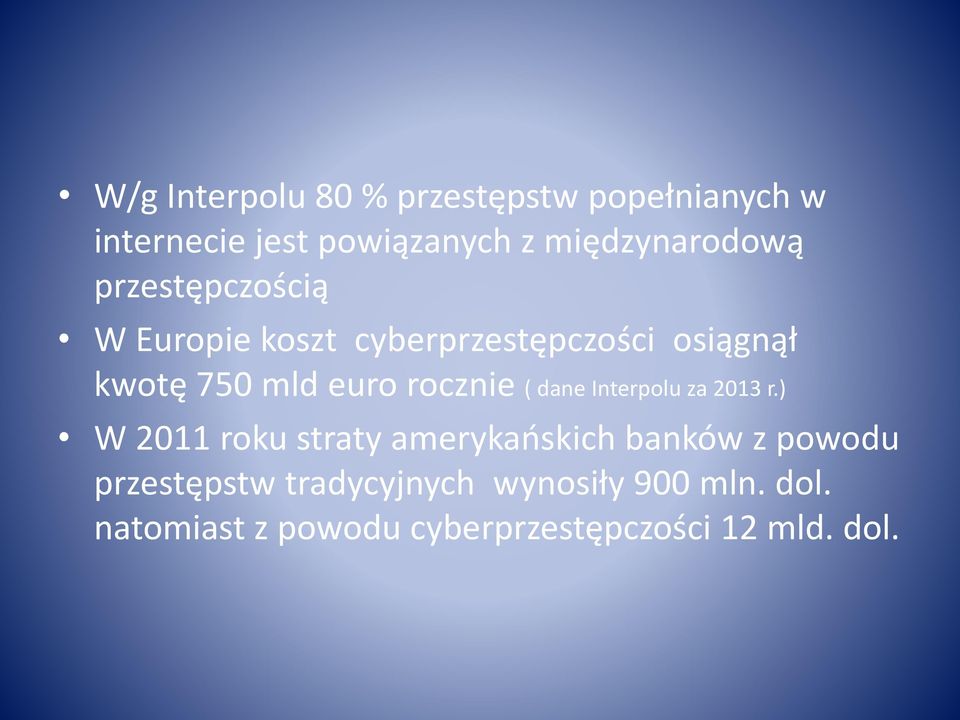 mld euro rocznie ( dane Interpolu za 2013 r.