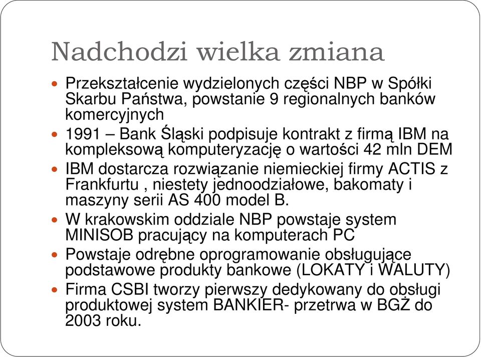 jednoodziałowe, bakomaty i maszyny serii AS 400 model B.