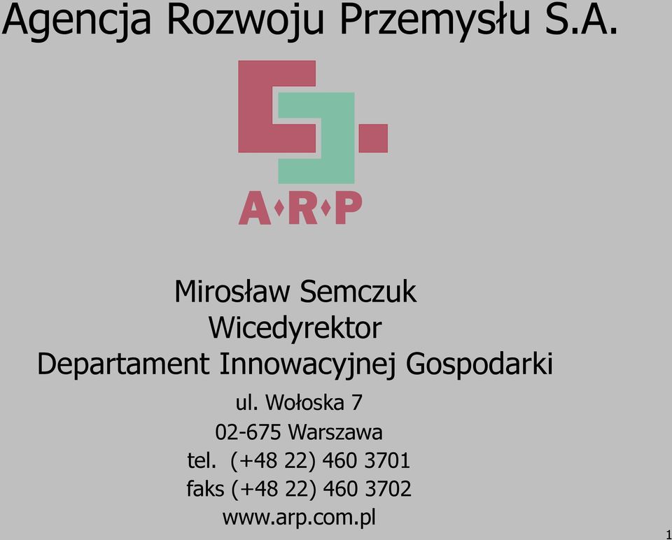 Gospodarki ul. Wołoska 7 02-675 Warszawa tel.