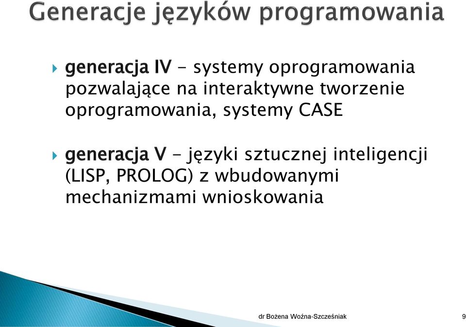 generacja V - języki sztucznej inteligencji (LISP,