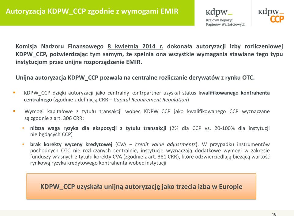 Unijna autoryzacja KDPW_CCP pozwala na centralne rozliczanie derywatów z rynku OTC.