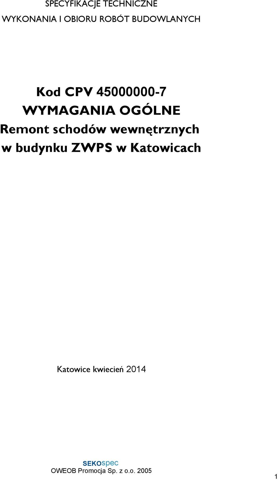 WYMAGANIA OGÓLNE Remont schodów wewnętrznych