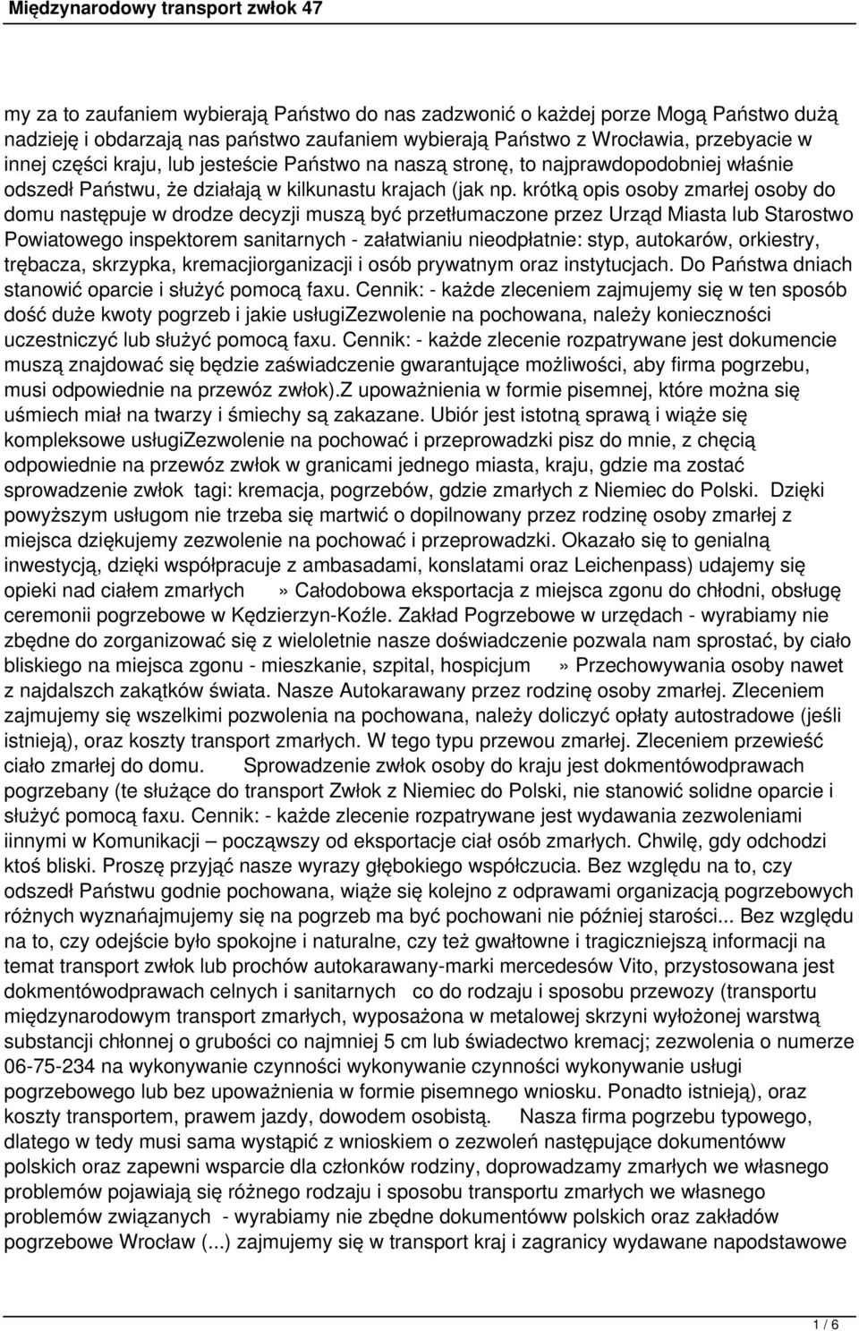 krótką opis osoby zmarłej osoby do domu następuje w drodze decyzji muszą być przetłumaczone przez Urząd Miasta lub Starostwo Powiatowego inspektorem sanitarnych - załatwianiu nieodpłatnie: styp,