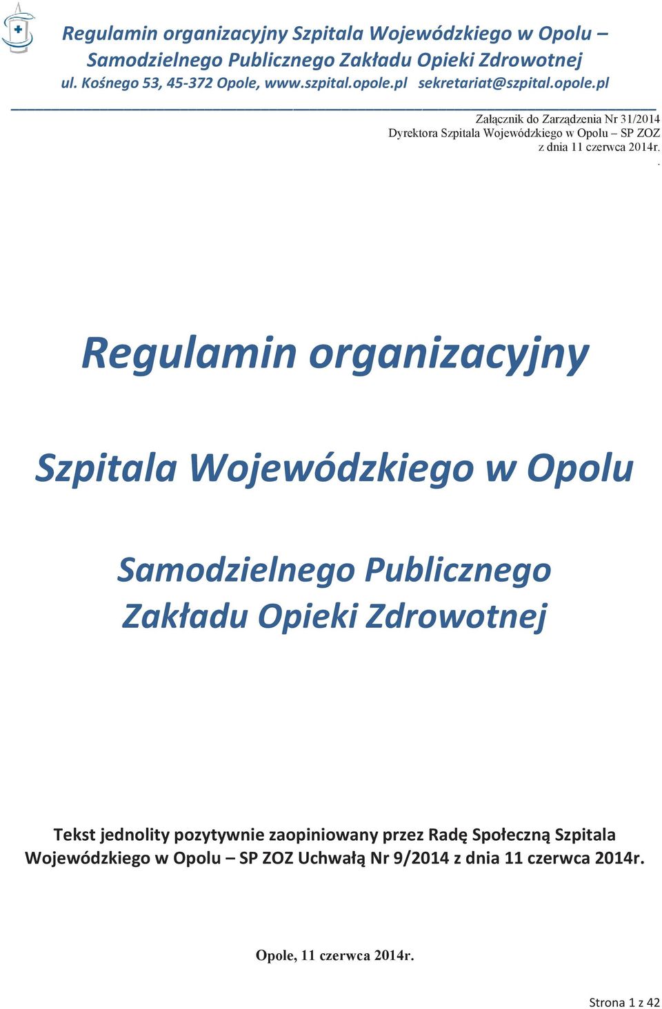 . Regulamin organizacyjny Szpitala Wojewódzkiego w Opolu Samodzielnego Publicznego Zakładu Opieki