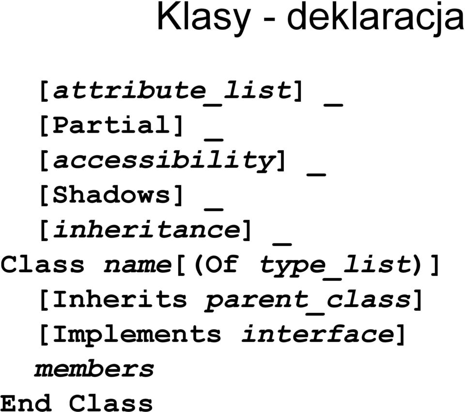 [inheritance] _ Class name[(of type_list)]